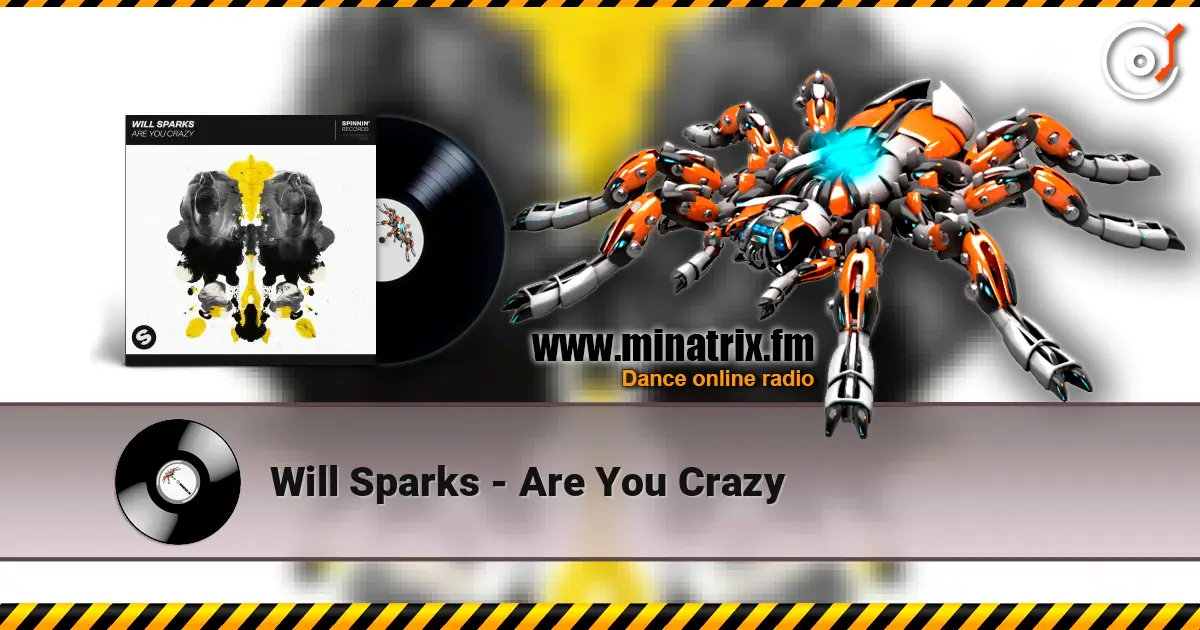 Will Sparks - Are You Crazy слушать онлайн в высоком качестве | Minatrix.FM