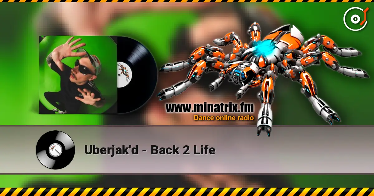 Uberjak'd - Back 2 Life online in hoher Qualität hören | Minatrix.FM