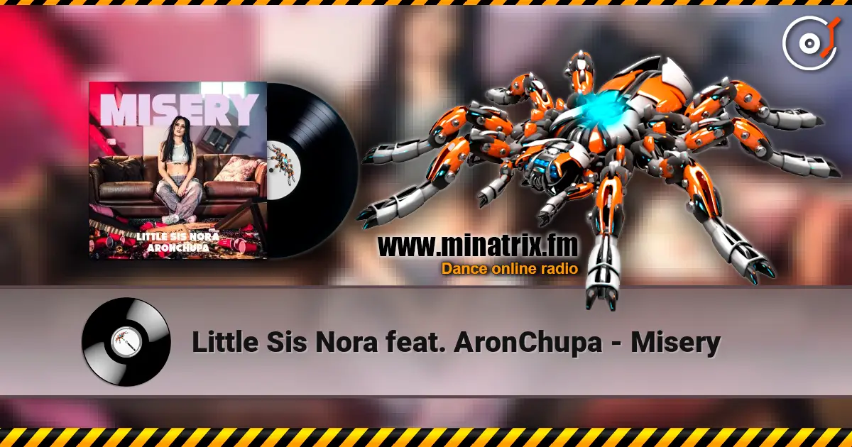 Little Sis Nora feat. AronChupa - Misery слушать онлайн в высоком качестве | Minatrix.FM