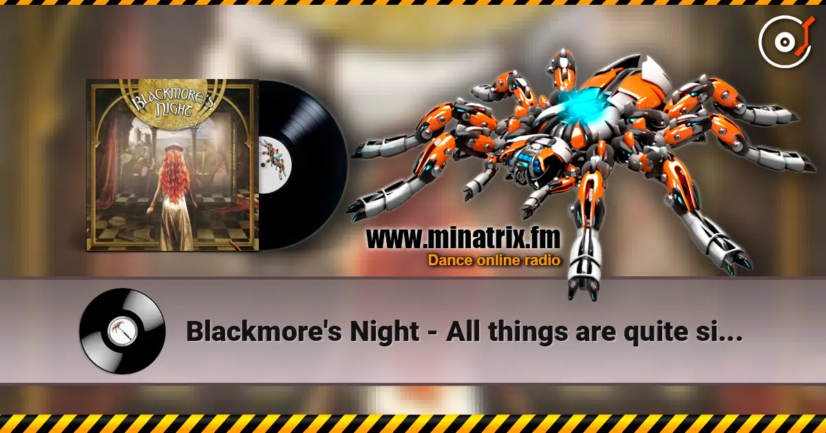 Blackmore's Night - All things are quite silent écouter en ligne en haute qualité | Minatrix.FM