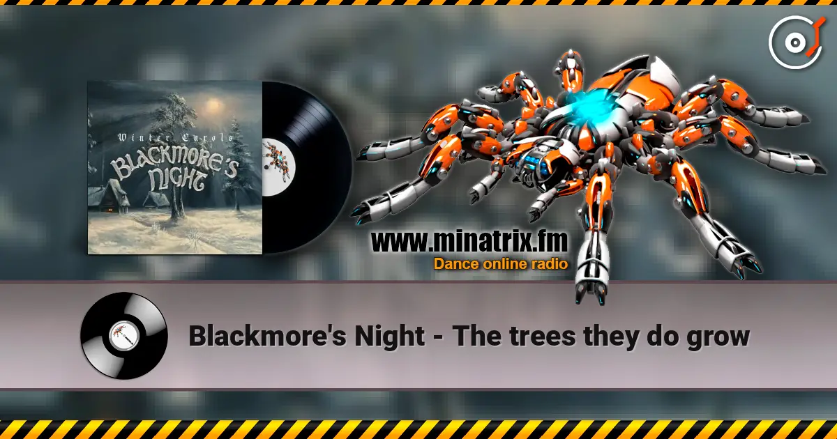 Blackmore's Night - The trees they do grow escuchar en línea en alta calidad | Minatrix.FM