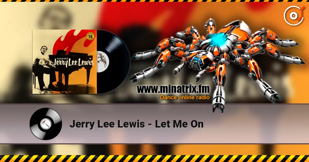 Jerry Lee Lewis - Let Me On слушать онлайн в высоком качестве | Minatrix.FM