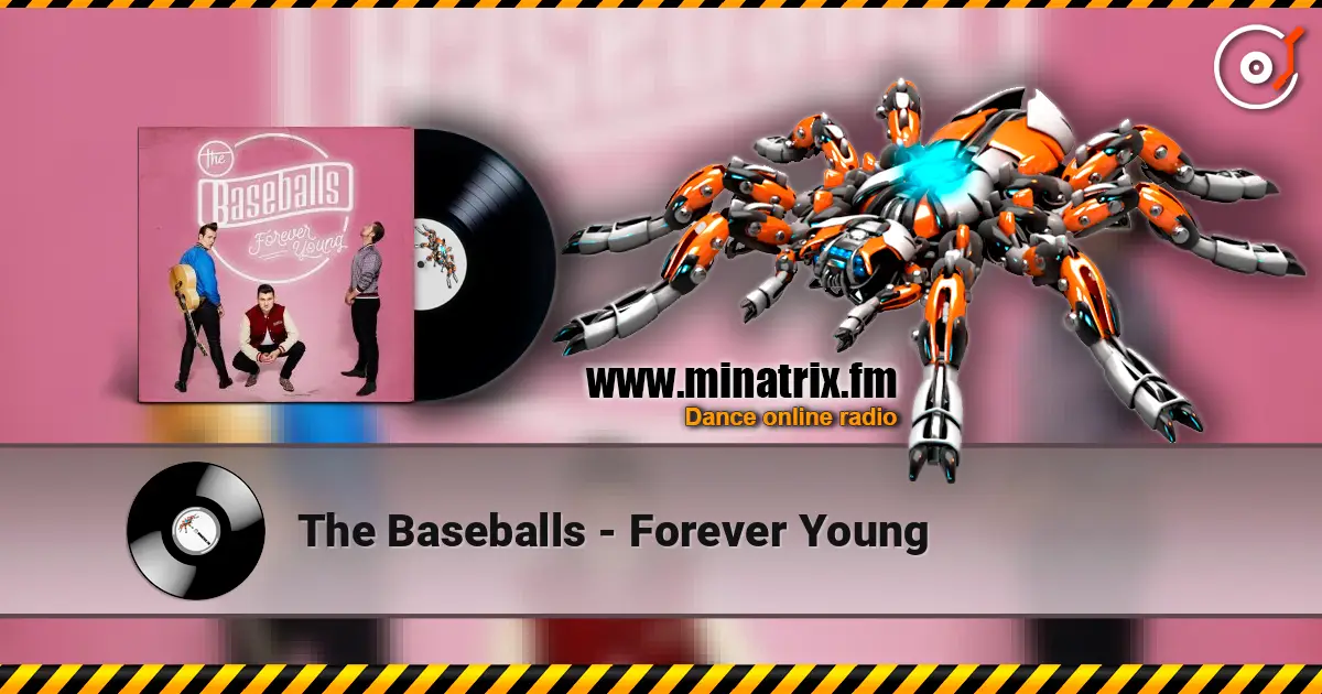 The Baseballs - Forever Young слушать онлайн в высоком качестве | Minatrix.FM