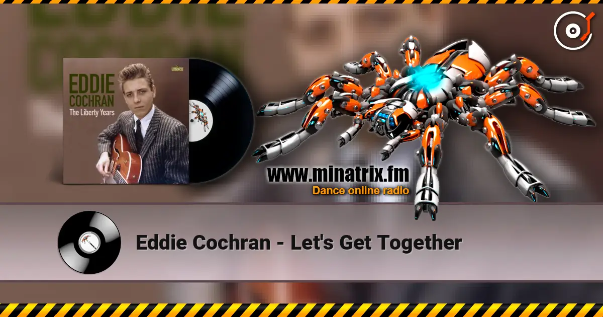 Eddie Cochran - Let's Get Together слушать онлайн в высоком качестве | Minatrix.FM