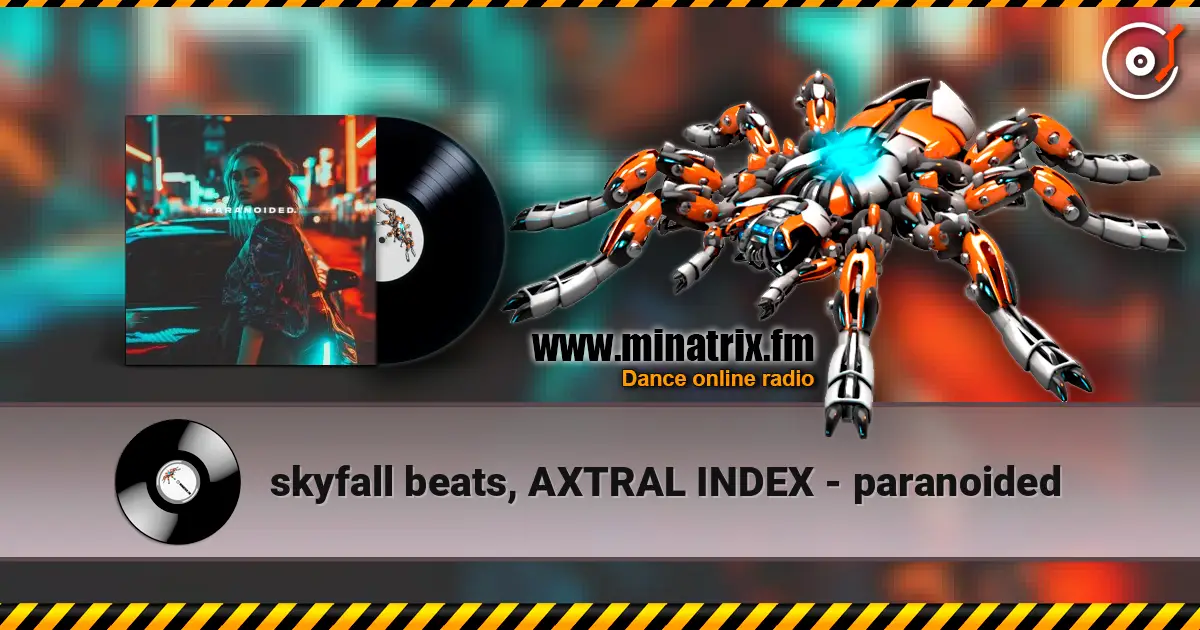 skyfall beats, AXTRAL INDEX - paranoided слушать онлайн в высоком качестве | Minatrix.FM