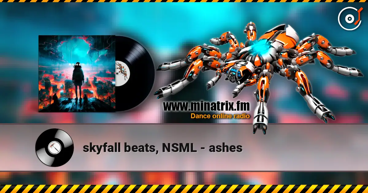 skyfall beats, NSML - ashes слушать онлайн в высоком качестве | Minatrix.FM