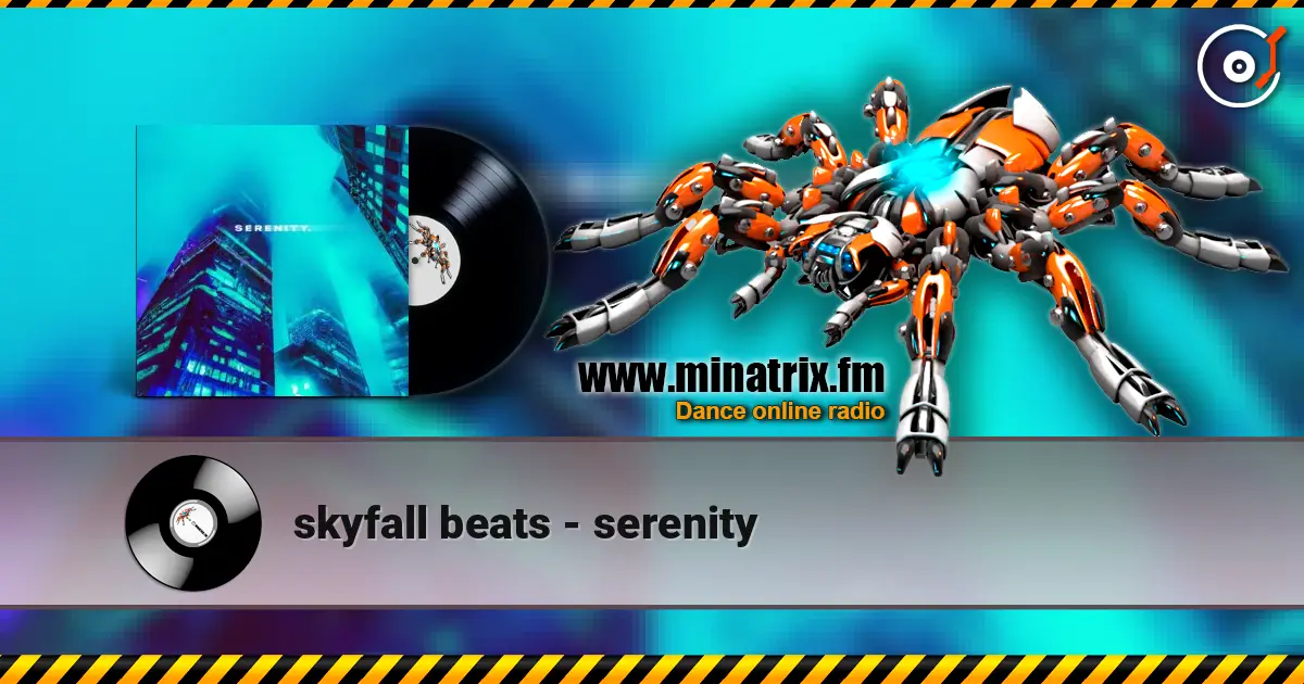 skyfall beats - serenity online in hoher Qualität hören | Minatrix.FM