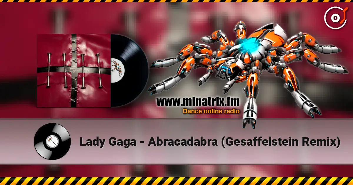 Lady Gaga - Abracadabra (Gesaffelstein Remix) écouter en ligne en haute qualité | Minatrix.FM