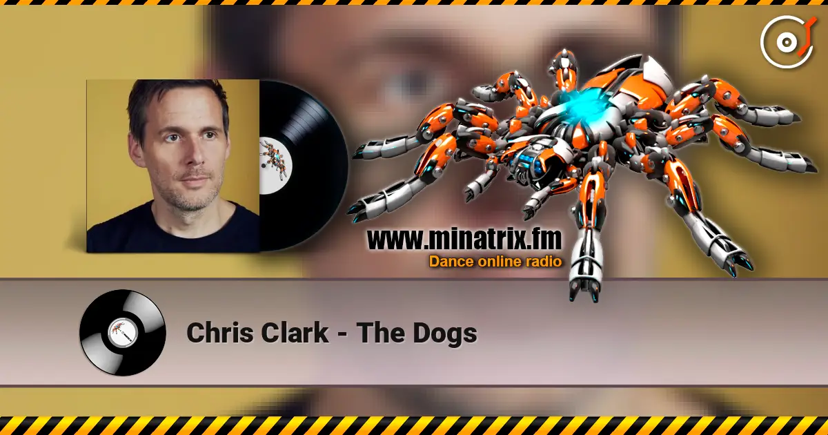 Chris Clark - The Dogs online in hoher Qualität hören | Minatrix.FM