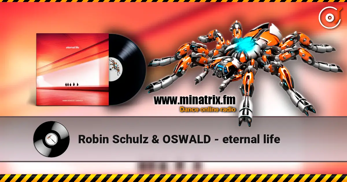 Robin Schulz & OSWALD - eternal life écouter en ligne en haute qualité | Minatrix.FM