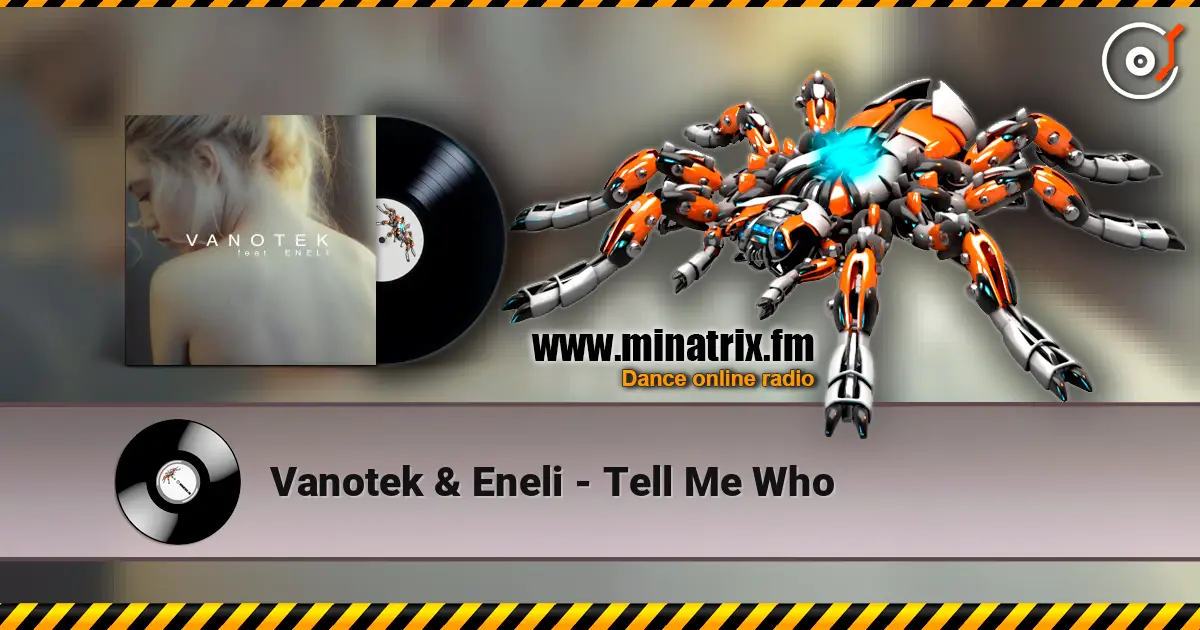 Vanotek & Eneli - Tell Me Who слушать онлайн в высоком качестве | Minatrix.FM