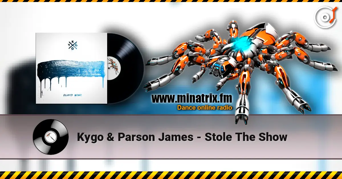 Kygo & Parson James - Stole The Show listen online in high quality | Minatrix.FM
