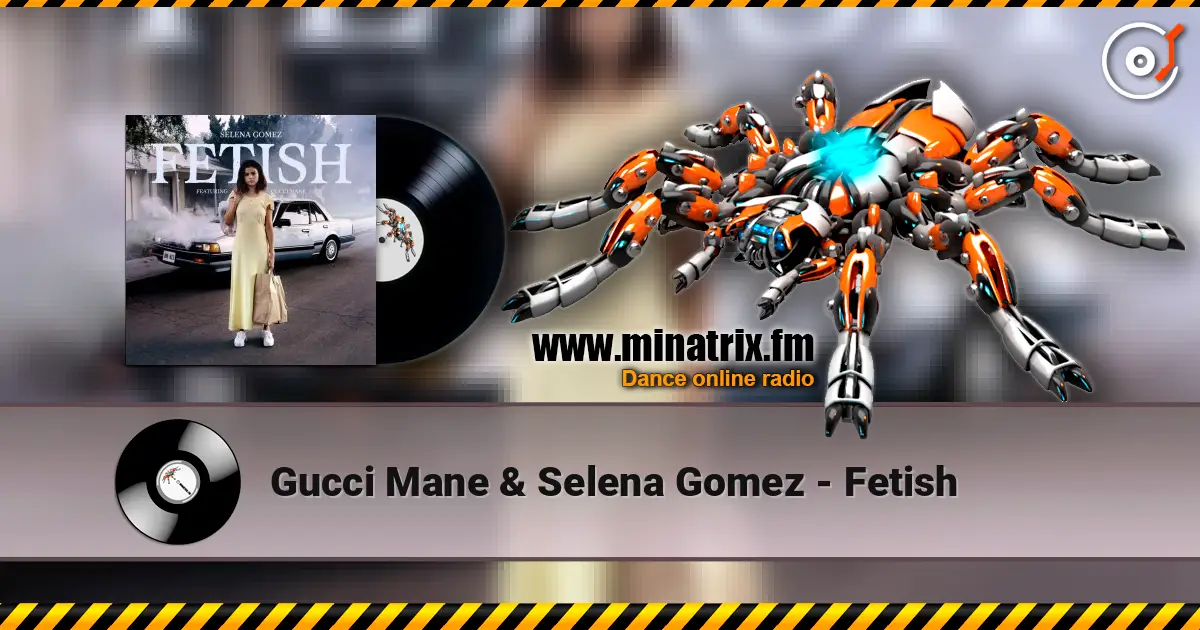 Gucci Mane & Selena Gomez - Fetish escuchar en línea en alta calidad | Minatrix.FM