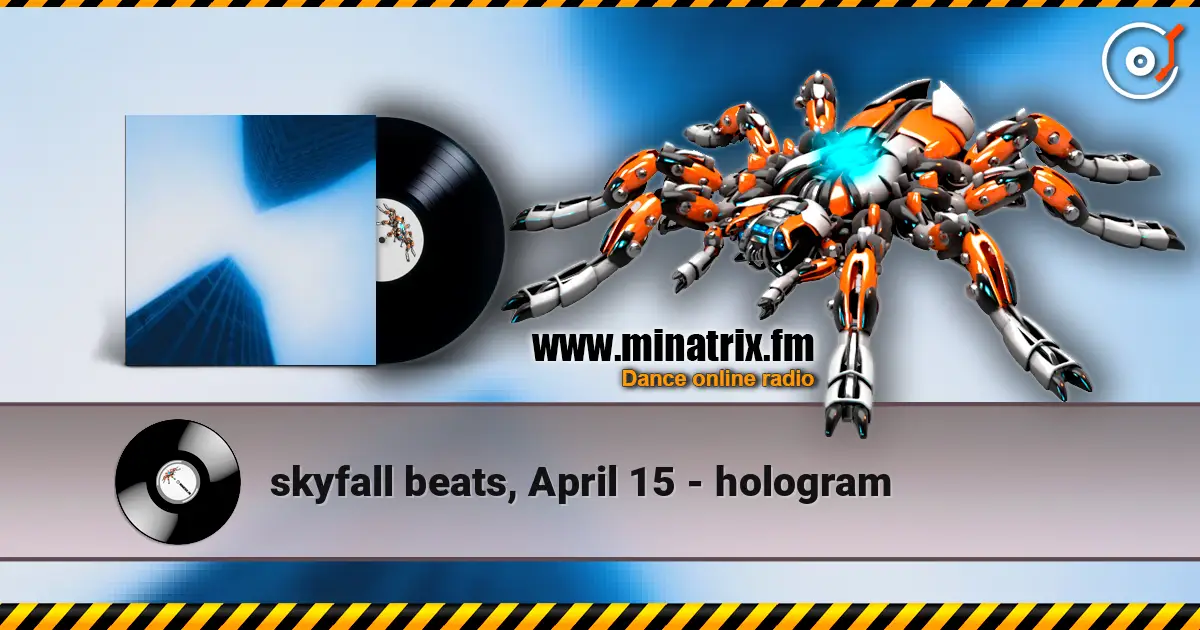 skyfall beats, April 15 - hologram escuchar en línea en alta calidad | Minatrix.FM