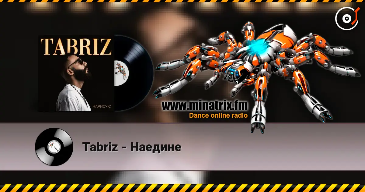 Tabriz - Наедине escuchar en línea en alta calidad | Minatrix.FM