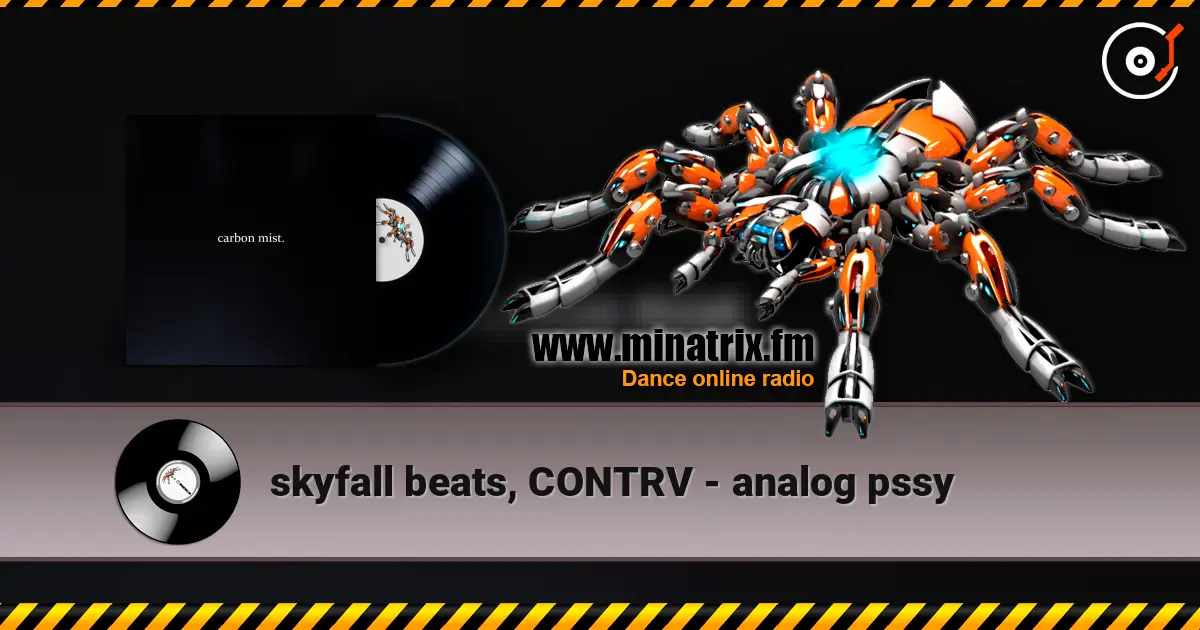 skyfall beats, CONTRV - analog pssy écouter en ligne en haute qualité | Minatrix.FM