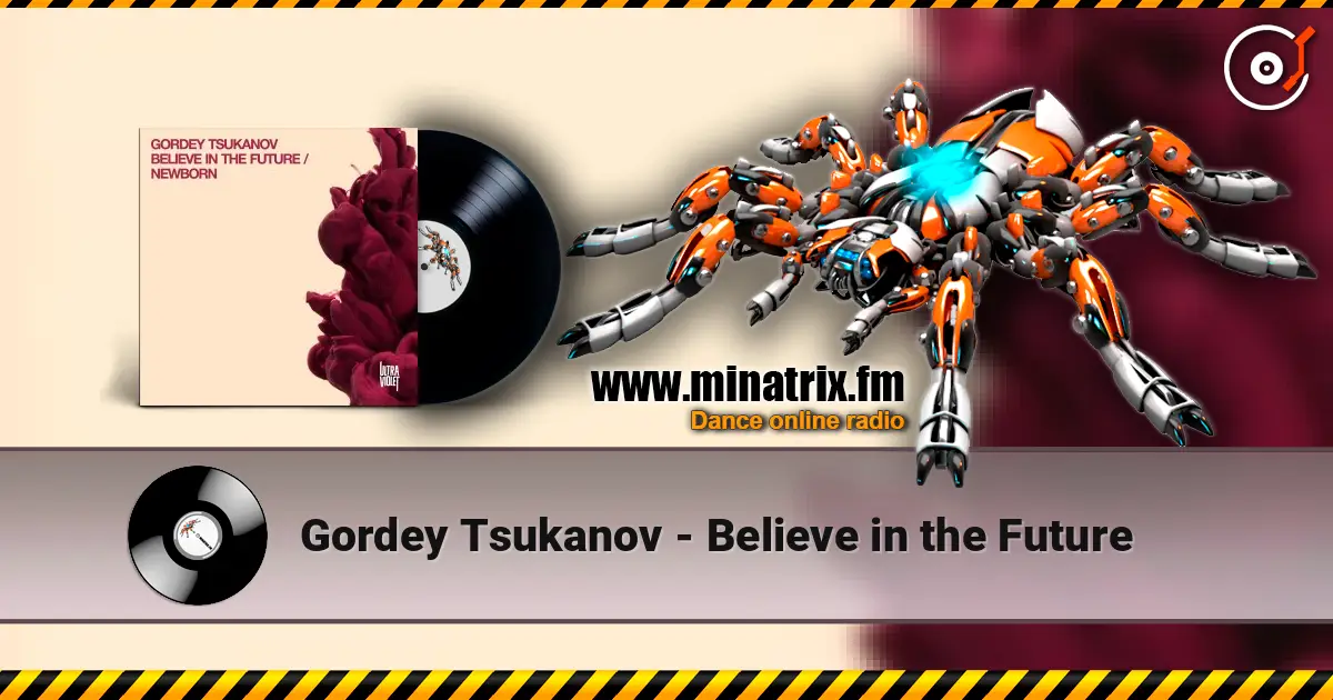 Gordey Tsukanov - Believe in the Future слушать онлайн в высоком качестве | Minatrix.FM