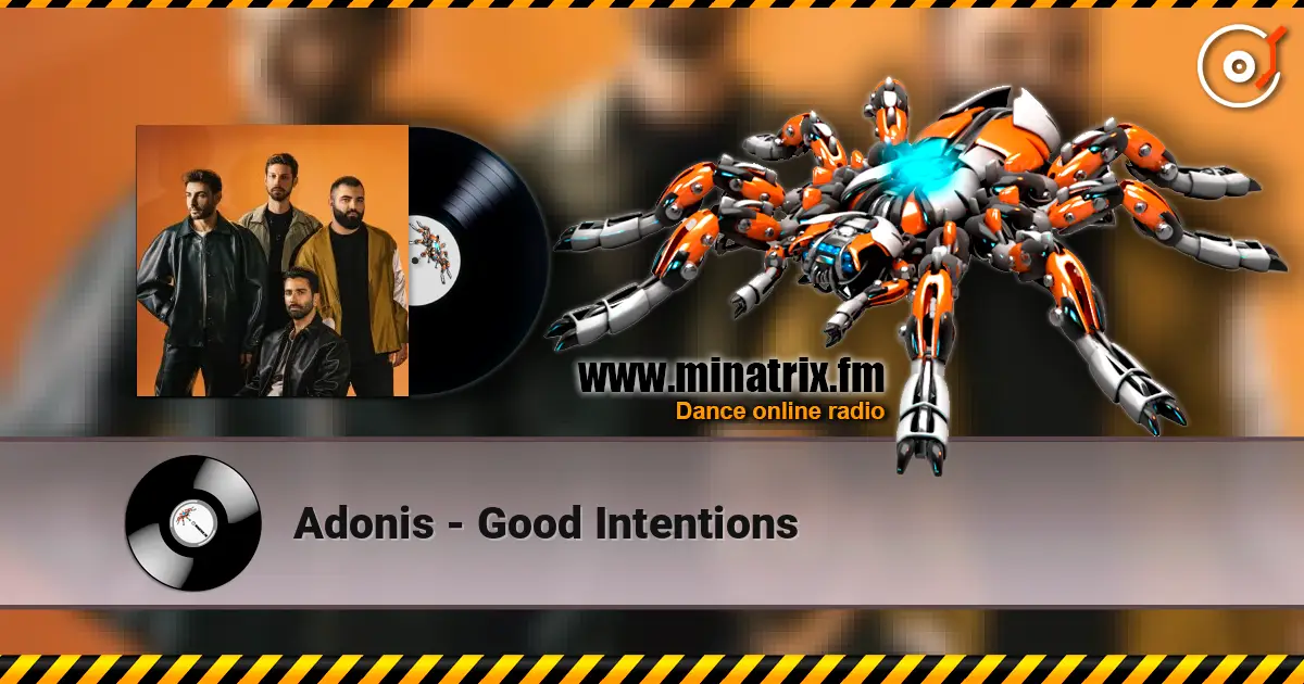 Adonis - Good Intentions слушать онлайн в высоком качестве | Minatrix.FM