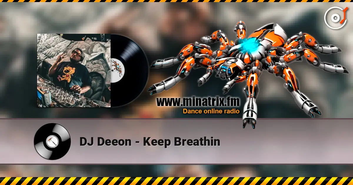 DJ Deeon - Keep Breathin слушать онлайн в высоком качестве | Minatrix.FM