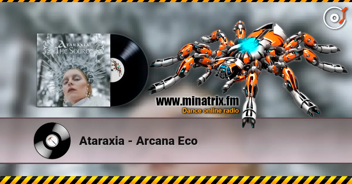 Ataraxia - Arcana Eco escuchar en línea en alta calidad | Minatrix.FM