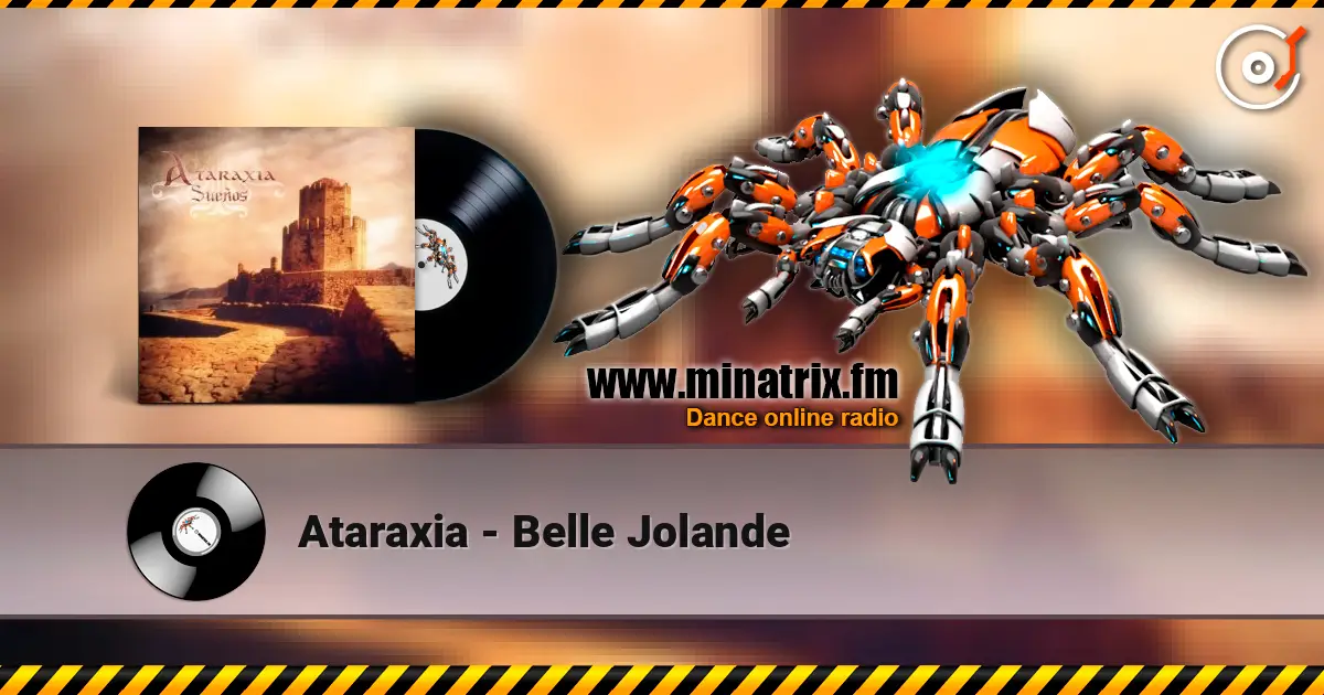 Ataraxia - Belle Jolande online in hoher Qualität hören | Minatrix.FM