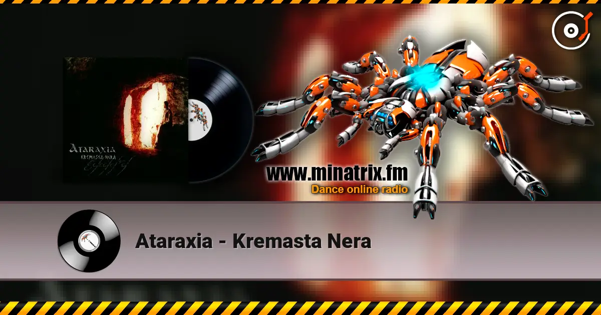 Ataraxia - Kremasta Nera online in hoher Qualität hören | Minatrix.FM