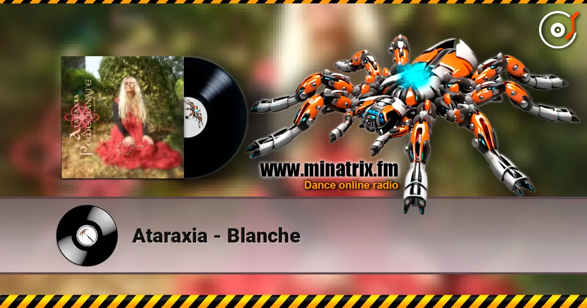 Ataraxia - Blanche escuchar en línea en alta calidad | Minatrix.FM