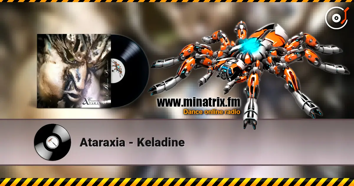 Ataraxia - Keladine escuchar en línea en alta calidad | Minatrix.FM