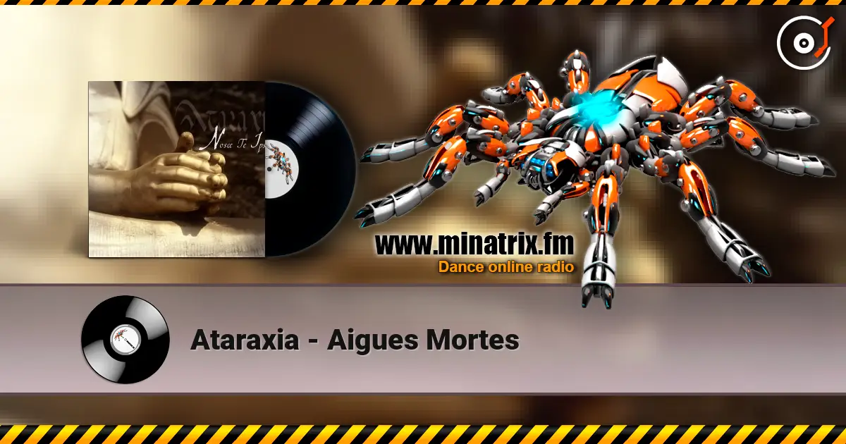 Ataraxia - Aigues Mortes слушать онлайн в высоком качестве | Minatrix.FM