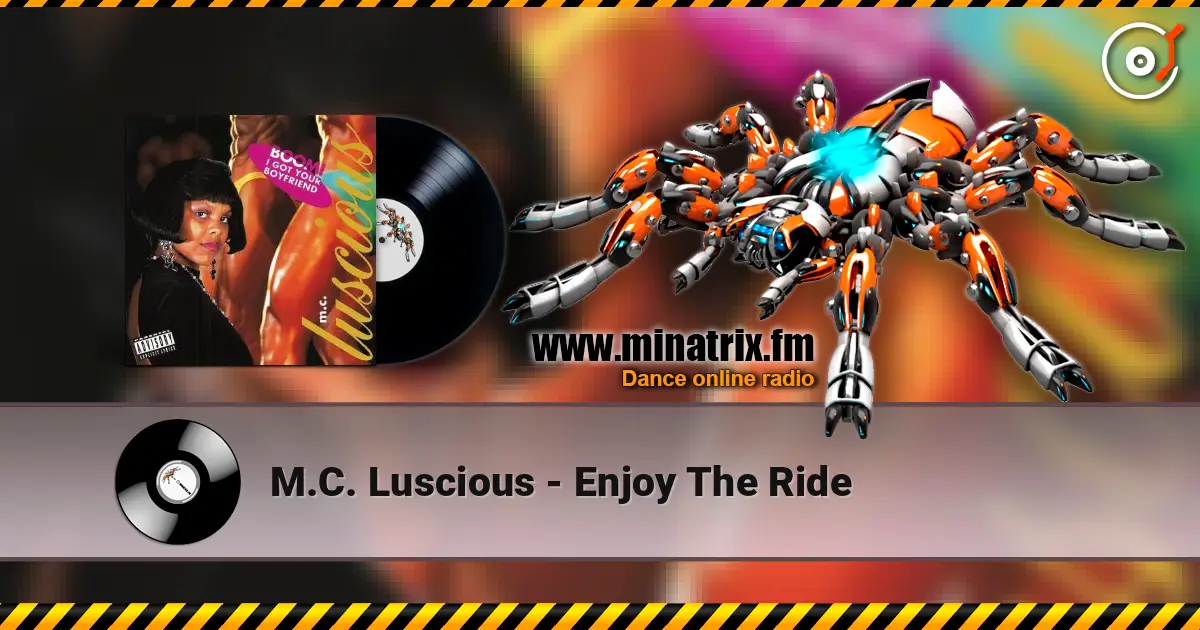 M.C. Luscious - Enjoy The Ride слушать онлайн в высоком качестве | Minatrix.FM