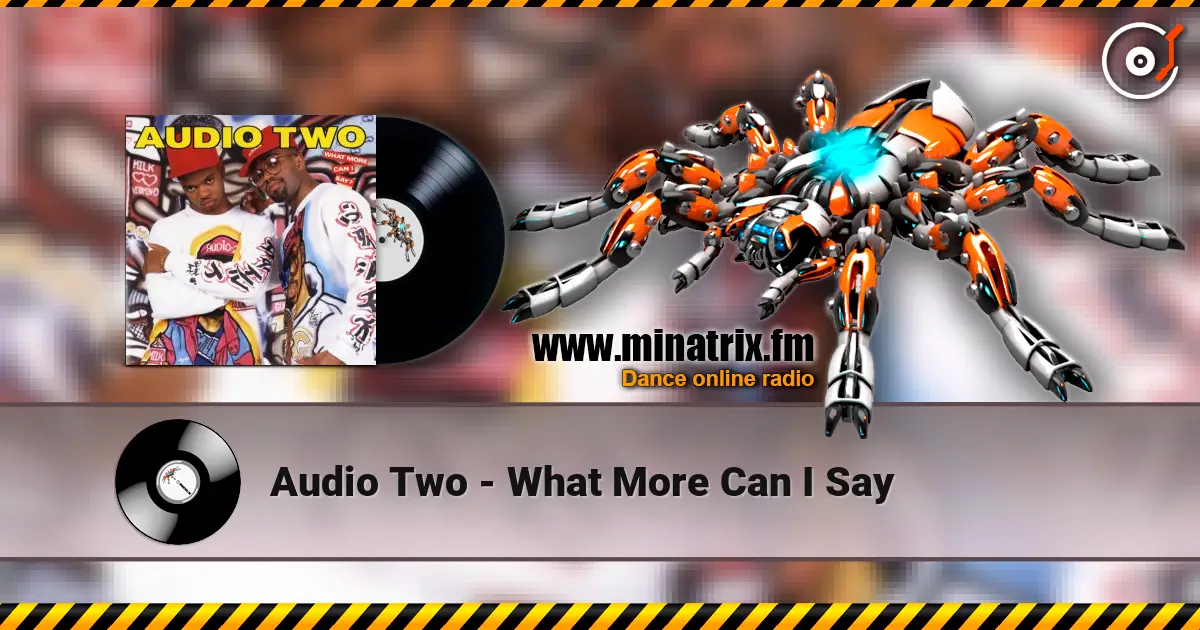 Audio Two - What More Can I Say слушать онлайн в высоком качестве | Minatrix.FM