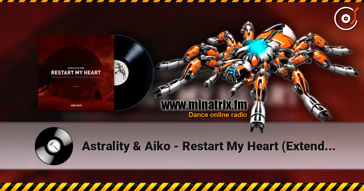 Astrality & Aiko - Restart My Heart (Extended Mix) слушать онлайн в высоком качестве | Minatrix.FM