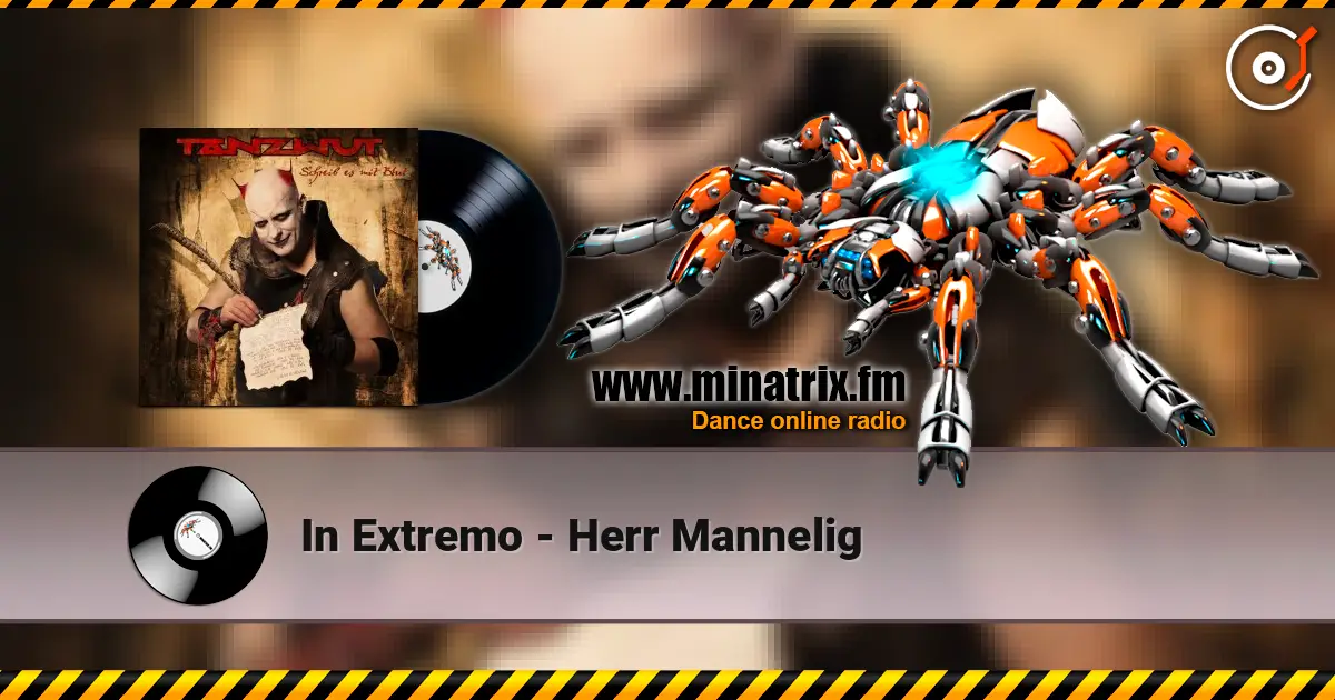In Extremo - Herr Mannelig слушать онлайн в высоком качестве | Minatrix.FM