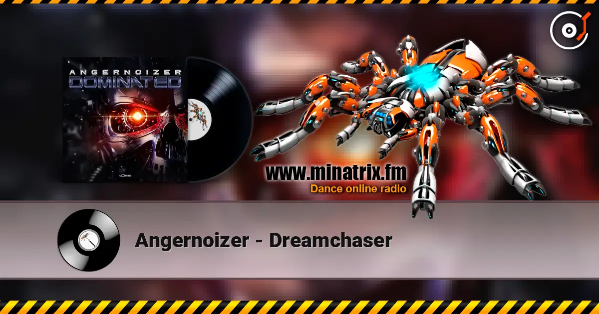 Angernoizer - Dreamchaser слушать онлайн в высоком качестве | Minatrix.FM