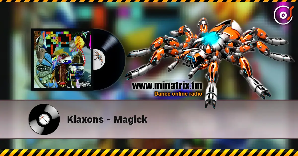 Klaxons - Magick слушать онлайн в высоком качестве | Minatrix.FM