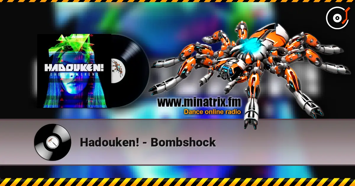 Hadouken! - Bombshock écouter en ligne en haute qualité | Minatrix.FM