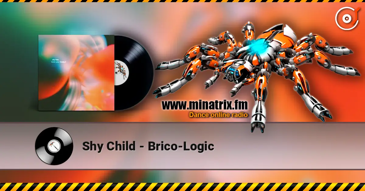Shy Child - Brico-Logic escuchar en línea en alta calidad | Minatrix.FM