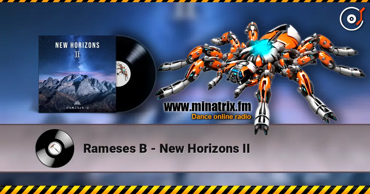 Rameses B - New Horizons II слушать онлайн в высоком качестве | Minatrix.FM