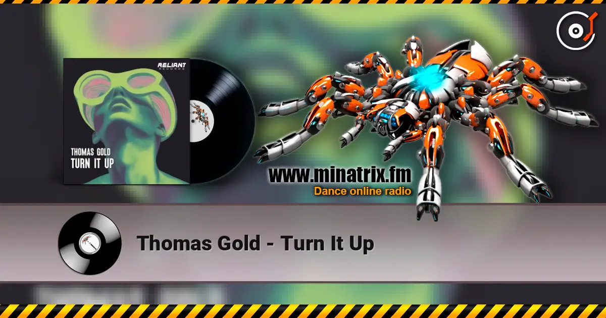 Thomas Gold - Turn It Up слушать онлайн в высоком качестве | Minatrix.FM