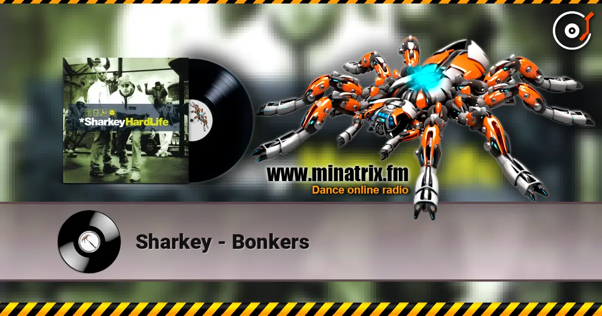 Sharkey - Bonkers escuchar en línea en alta calidad | Minatrix.FM