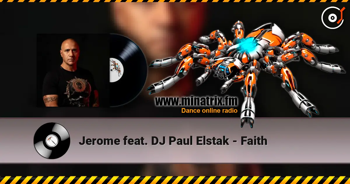 Jerome feat. DJ Paul Elstak - Faith escuchar en línea en alta calidad | Minatrix.FM