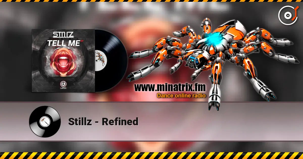 Stillz - Refined слушать онлайн в высоком качестве | Minatrix.FM