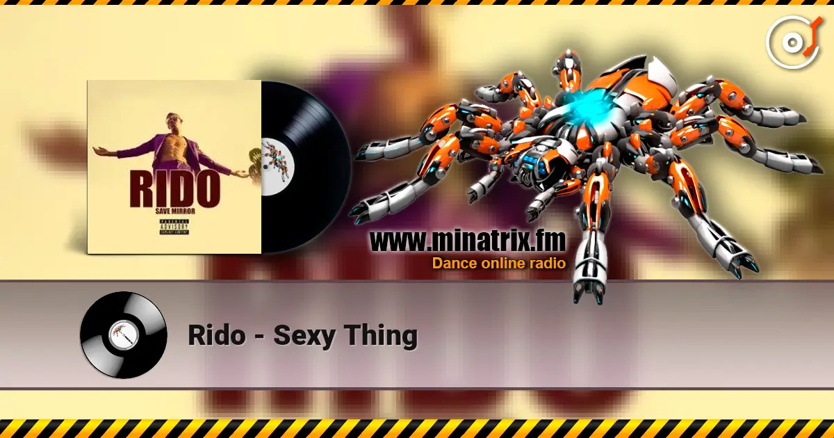 Rido - Sexy Thing слушать онлайн в высоком качестве | Minatrix.FM