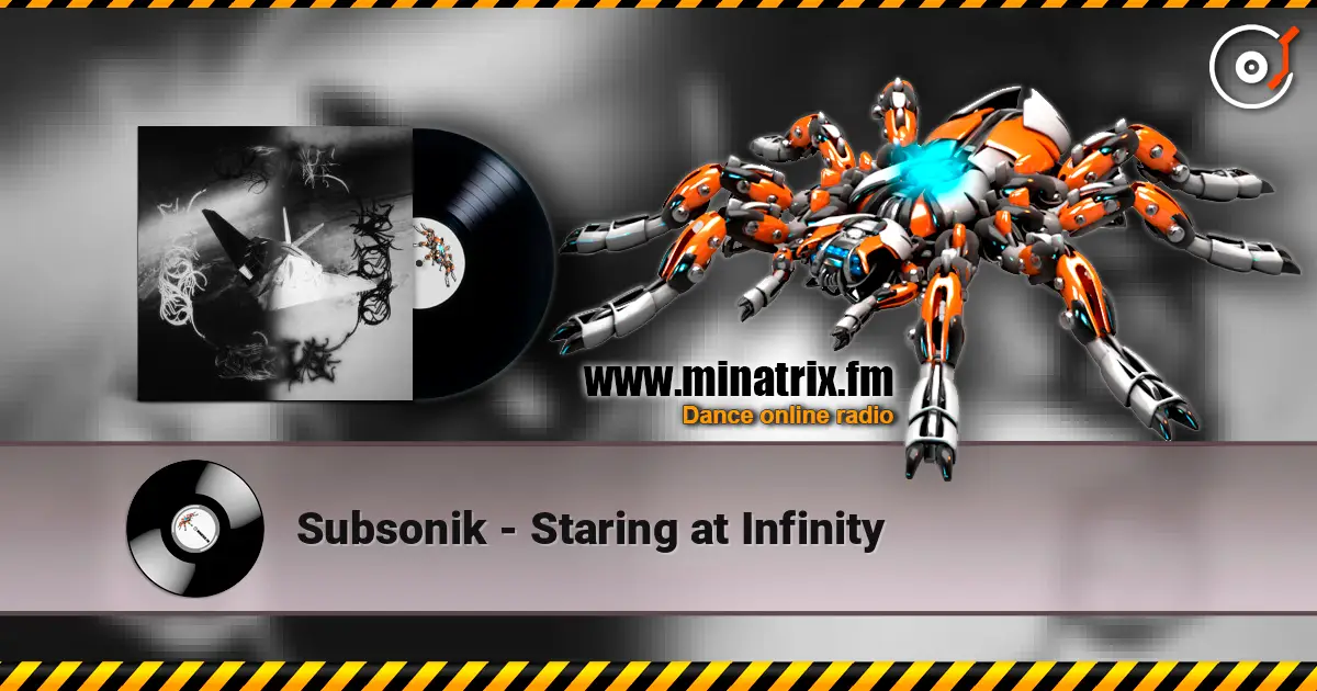 Subsonik - Staring at Infinity слухати онлайн у високій якості | Minatrix.FM