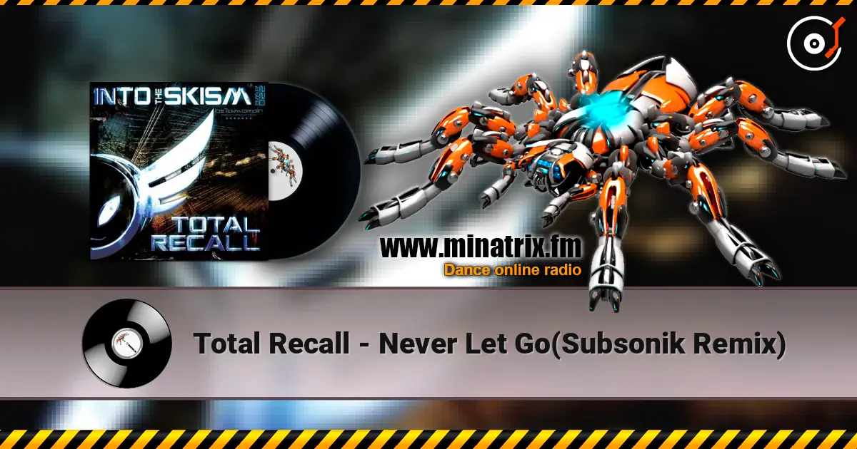 Total Recall - Never Let Go(Subsonik Remix) слушать онлайн в высоком качестве | Minatrix.FM