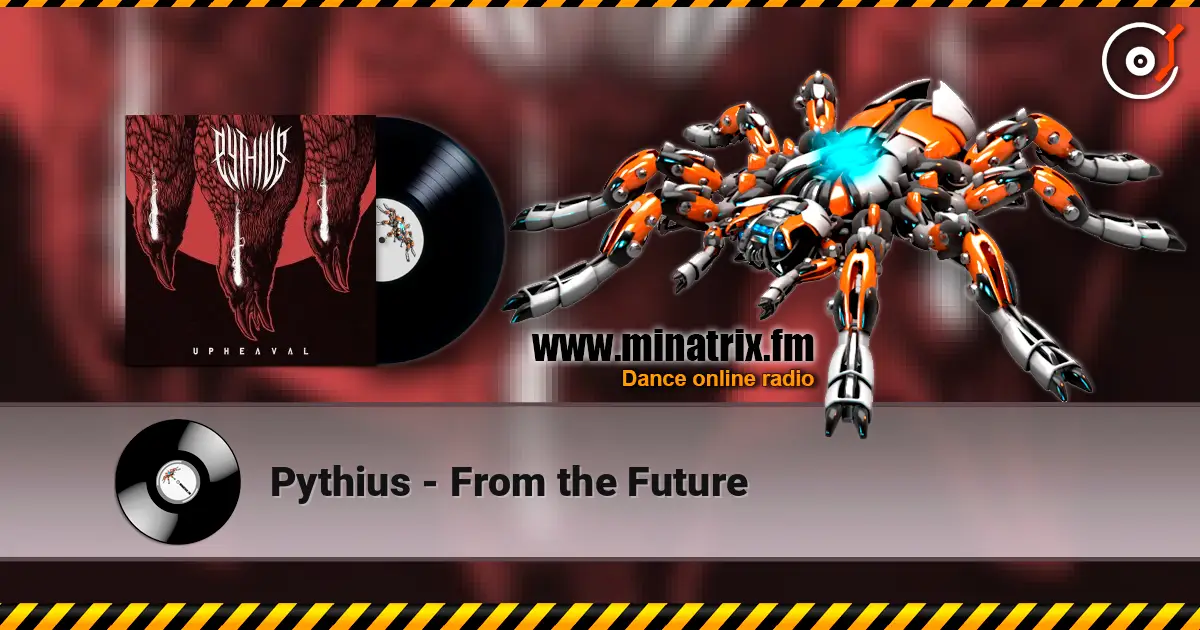Pythius - From the Future слушать онлайн в высоком качестве | Minatrix.FM