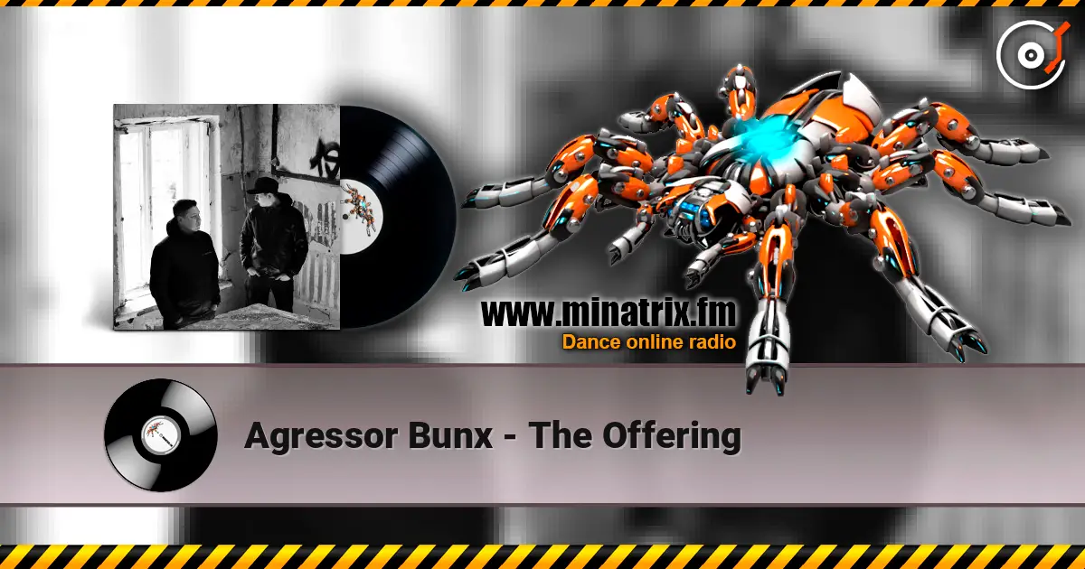 Agressor Bunx - The Offering online in hoher Qualität hören | Minatrix.FM