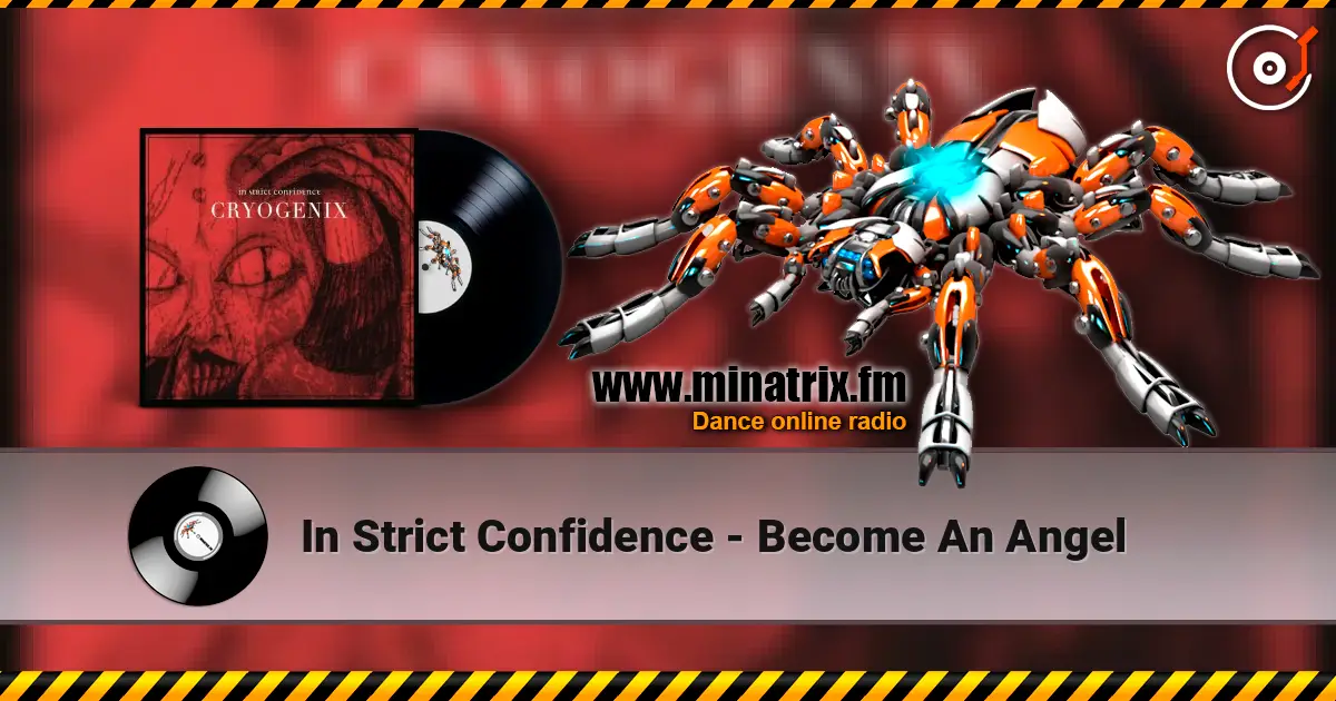 In Strict Confidence - Become An Angel online in hoher Qualität hören | Minatrix.FM