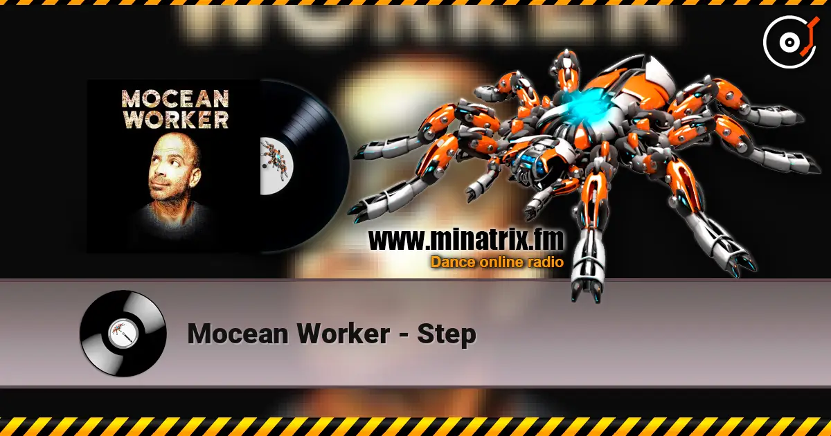 Mocean Worker - Step слушать онлайн в высоком качестве | Minatrix.FM
