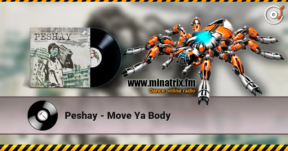 Peshay - Move Ya Body слушать онлайн в высоком качестве | Minatrix.FM